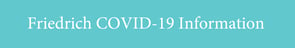 Friedrich COVID-19 Information